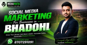 Social Media Marketing for Businesses in Bhadohi: Strategies to Get More Customers in 2026