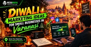 Diwali Marketing Ideas for Small Businesses in Varanasi